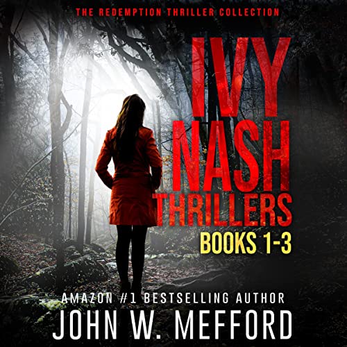 The Ivy Nash Thrillers Books 1-3 (Ivy Nash Thrillers Box Set Book 1) Audiolibro Por John W. Mefford arte de portada