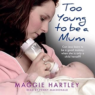 Too Young to Be a Mum Audiobook By Maggie Hartley cover art