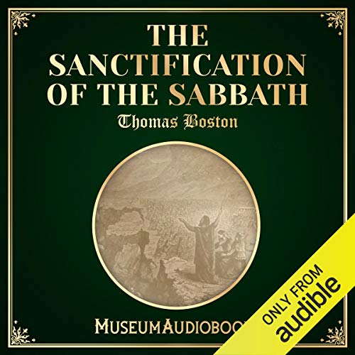 The Sanctification of the Sabbath Audiobook By Thomas Boston cover art