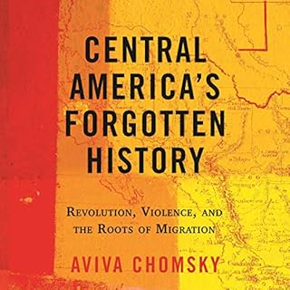 Central America's Forgotten History Audiolibro Por Aviva Chomsky arte de portada