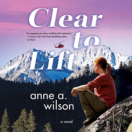 Clear to Lift Audiobook By Anne A. Wilson cover art