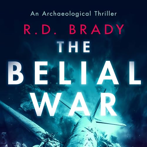 The Belial War Audiobook By R.D. Brady cover art