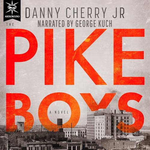 The Pike Boys Audiolibro Por Danny Cherry Jr. arte de portada