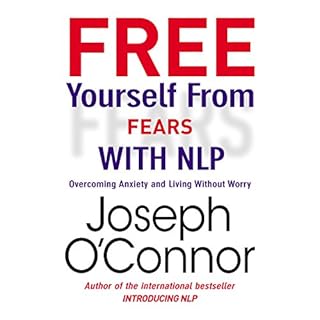 Free Yourself From Fears with NLP Audiobook By Joseph O'Connor cover art