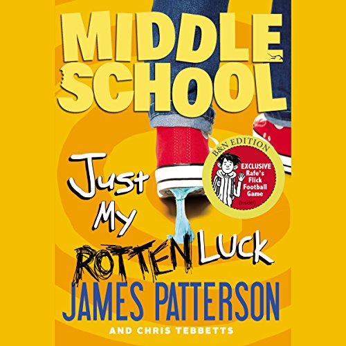 Middle School: Just My Rotten Luck Audiolibro Por James Patterson, Chris Tebbetts arte de portada