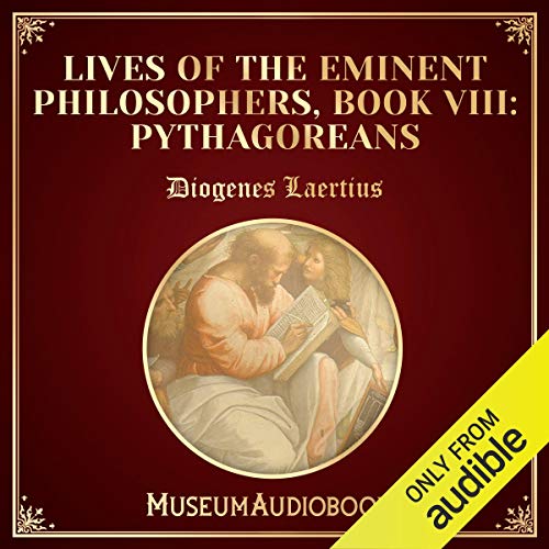 Lives of the Eminent Philosophers, Book VIII: Pythagoreans Audiobook By Diogenes Laertius cover art