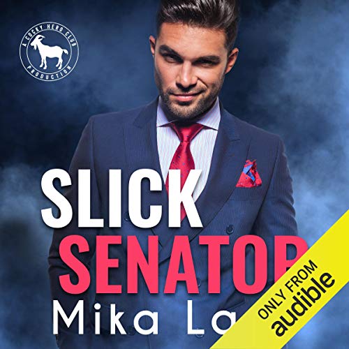 Slick Senator Audiobook By Mika Lane, Hero Club cover art