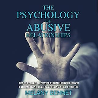 The Psychology of Abusive Relationships Audiobook By Melany Bennet cover art