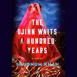 The Djinn Waits a Hundred Years Audiobook By Shubnum Khan cover art