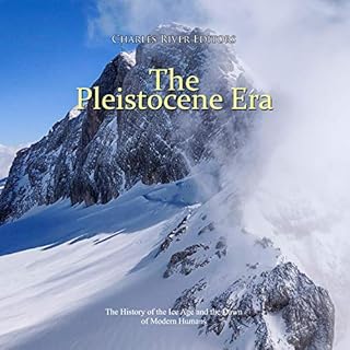 The Pleistocene Era Audiolibro Por Charles River Editors arte de portada