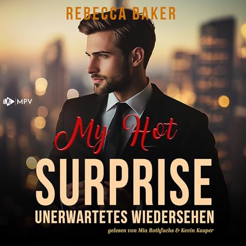 My Hot Surprise - Ein unerwartetes Wiedersehen Audiolibro Por Rebecca Baker arte de portada