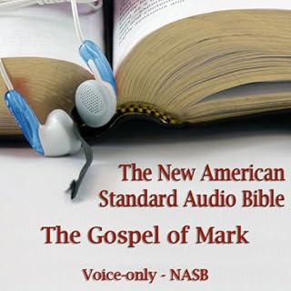 The Gospel of Mark: The Voice Only New American Standard Bible (NASB) Audiobook By The Lockman Foundation cover art