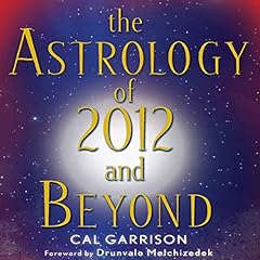 The Astrology of 2012 and Beyond cover art