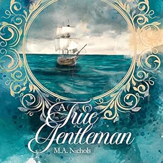 A True Gentleman Audiobook By M.A. Nichols cover art