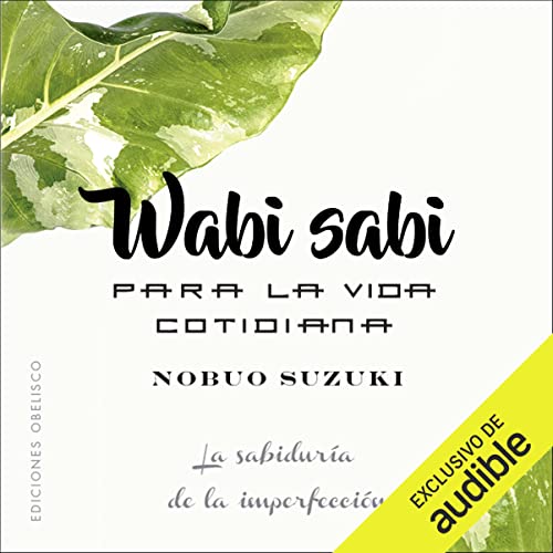 Wabi Sabi para la vida cotidiana Audiobook By Nobuo Suzuki cover art