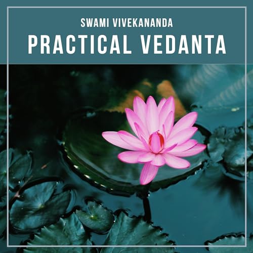 Practical Vedanta Audiobook By Swami Vivekananda cover art