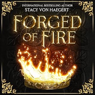 Forged of Fire Audiobook By Stacy Von Haegert cover art