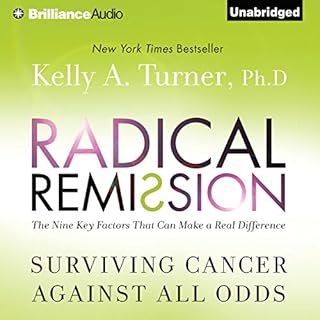 Radical Remission Audiobook By Kelly A. Turner Ph.D. cover art