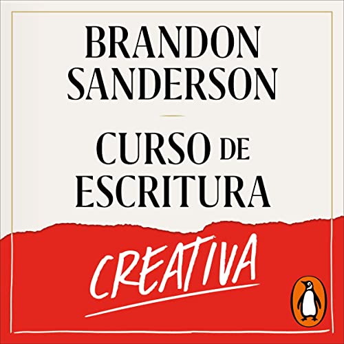 Curso de escritura creativa [Creative Writing Course] Audiolibro Por Brandon Sanderson, Manuel Viciano Delibano arte de porta