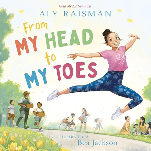 From My Head to My Toes Audiobook By Aly Raisman cover art