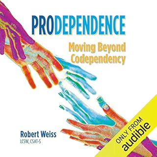 Prodependence Audiobook By Robert Weiss cover art