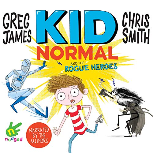 Kid Normal and the Rogue Heroes Audiobook By Chris Smith, Greg James cover art