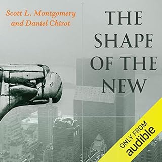 The Shape of the New Audiobook By Scott L. Montgomery, Daniel Chirot cover art