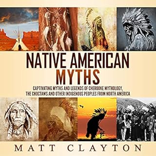 Native American Myths Audiobook By Matt Clayton cover art