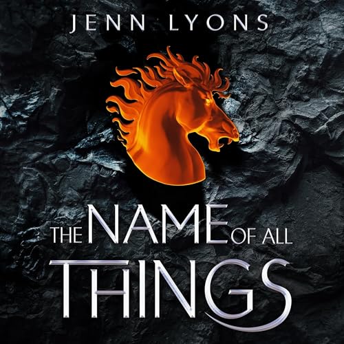 The Name of All Things: A Chorus of Dragons Novel 2 cover art