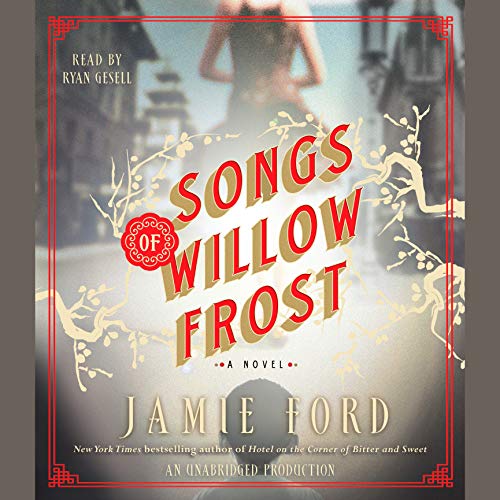 Songs of Willow Frost Audiobook By Jamie Ford cover art