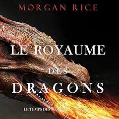 Le Royaume des Dragons [The Kingdom of Dragons] Audiolibro Por Morgan Rice arte de portada