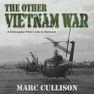 The Other Vietnam War: A Helicopter Pilot's Life in Vietnam Audiolibro Por Marc Cullison arte de portada