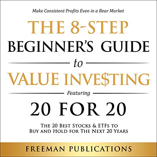 The 8-Step Beginner’s Guide to Value Investing Audiobook By Freeman Publications cover art