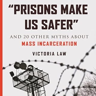 "Prisons Make Us Safer" Audiolibro Por Victoria Law arte de portada