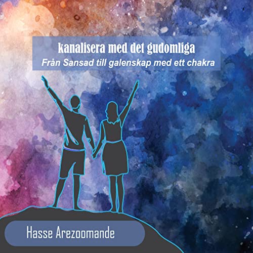 Kanalisera med det gudomliga [Channel with the Divine] Audiolivro Por Hasse Arezoomande capa