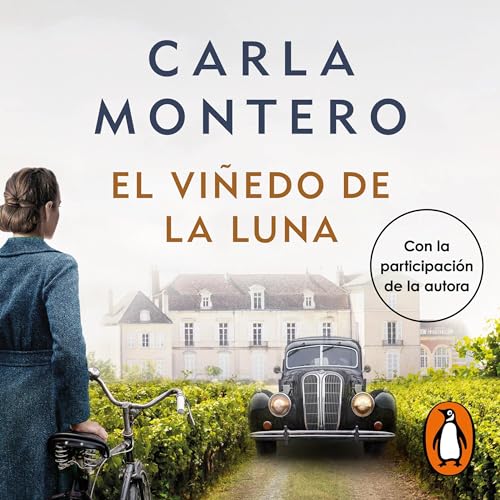 El viñedo de la luna [The Vineyard of the Moon] Audiolibro Por Carla Montero arte de portada