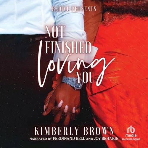 Not Finished Loving You Audiolibro Por Kimberly Brown arte de portada