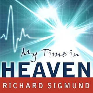 My Time in Heaven Audiobook By Richard Sigmund cover art