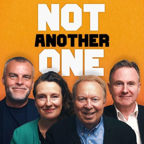 Not Another One Podcast By Steve Richards Miranda Green Tim Montgomerie and Iain Martin cover art