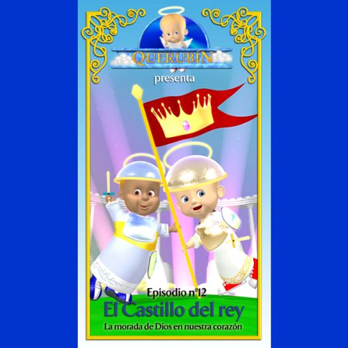 Querubín: Episodio 12 - El Castillo del rey [Cherubin: Episode 12: The King's Castle] cover art