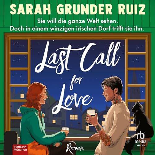 Last Call for Love (German Edition) Audiolivro Por Sarah Grunder Ruiz, Bettina Hengesbach-translated by capa