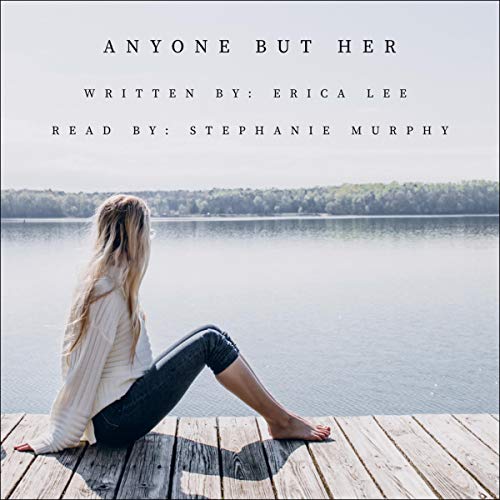 Anyone but Her Audiobook By Erica Lee cover art