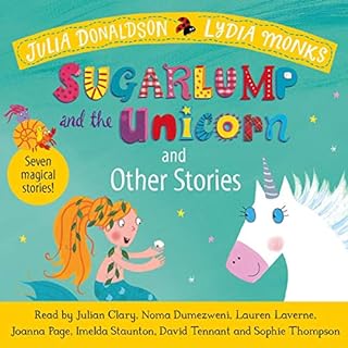 Sugarlump and the Unicorn and Other Stories Audiolibro Por Julia Donaldson, Lydia Monks arte de portada