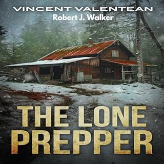 The Lone Prepper Audiolibro Por Vincent Valentean, Robert J. Walker arte de portada