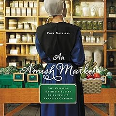 An Amish Market Audiobook By Amy Clipston, Kathleen Fuller, Kelly Irvin, Vannetta Chapman cover art