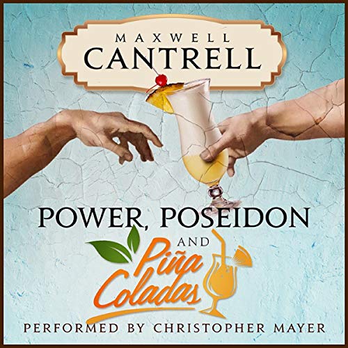 Power, Poseidon, and Piña Coladas Audiolivro Por Maxwell Cantrell capa