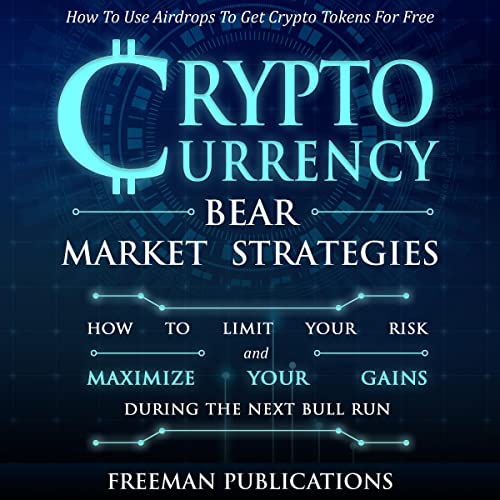 Cryptocurrency Bear Market Strategies Audiobook By Freeman Publications cover art