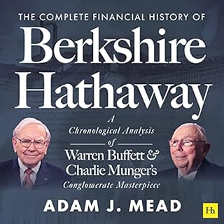 The Complete Financial History of Berkshire Hathaway Audiolibro Por Adam J. Mead arte de portada