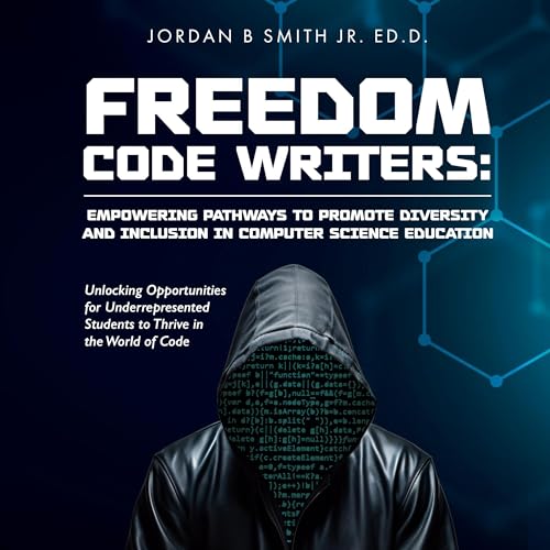 Freedom Code Writers Audiobook By Jordan Smith Jr. EdD cover art