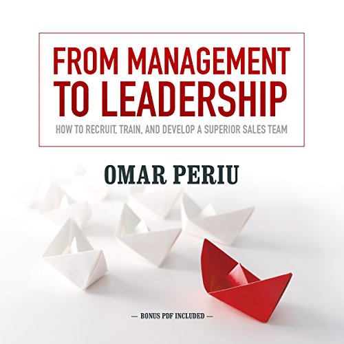 From Management to Leadership Audiobook By Omar Periu cover art